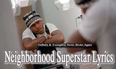 Neighborhood Superstar Lyrics - DaBaby & YoungBoy Never Broke Again