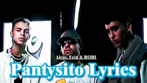 Pantysito Lyrics - Alejo, Feid & ROBI