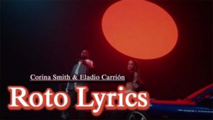 Roto Lyrics - Corina Smith & Eladio Carrión