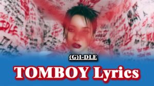 TOMBOY Lyrics - (G)I-DLE