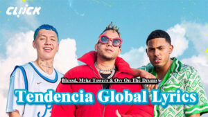 Tendencia Global Lyrics - Blessd, Myke Towers & Ovy On The Drums
