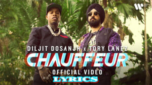 Chauffeur Lyrics - Diljit Dosanjh, Tory lanez & Ikky