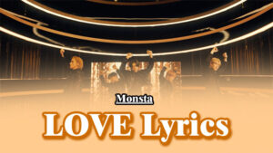 LOVE 사랑 Lyrics - Monsta 몬스타