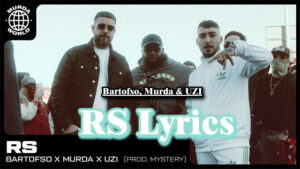 RS Lyrics - Bartofso, Murda & UZI