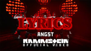 Angst Lyrics - Rammstein