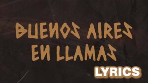 BUENOS AIRES EN LLAMAS Lyrics - Trueno
