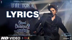 Bhool Bhulaiyaa 2 (Title Track) Lyrics - Neeraj Shridhar - Bhool Bhulaiyaa 2