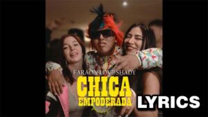 Chica Empoderada Lyrics - Faraón Love Shady