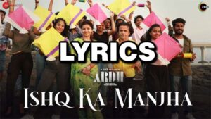 Ishq Ka Manjha Lyrics - Palak Muchhal & Armaan Malik