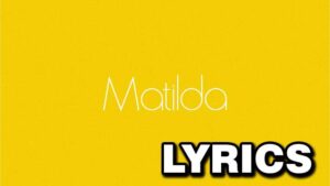 Matilda Lyrics - Harry Styles