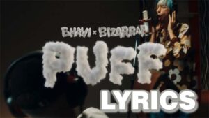 PUFF Lyrics - Bhavi & Bizarrap
