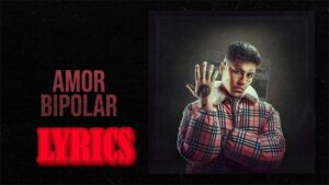 Amor Bipolar Lyrics - DUKI & Mora