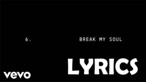 BREAK MY SOUL Lyrics - Beyoncé