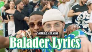 Balader Lyrics - Soolking feat Niska