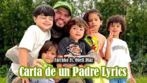 Carta de un Padre Lyrics - Farruko Ft. Onell Diaz