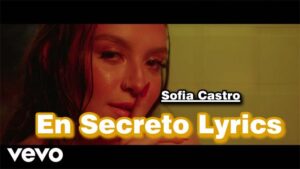 En Secreto Lyrics - Sofia Castro