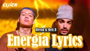 Energía Lyrics - Blessd & Rels B