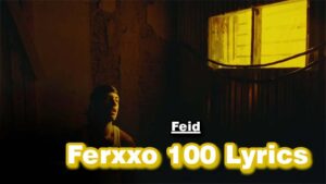 Ferxxo 100 Lyrics - Feid