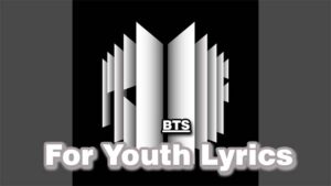 For Youth Lyrics - BTS