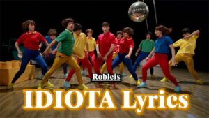 IDIOTA Lyrics - Robleis