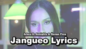 Jangueo Lyrics - Arkey-O, Almighty & Ñengo Flow
