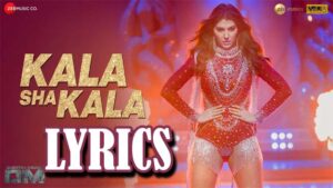 Kala Sha Kala Lyrics - Raahi & Dev Negi