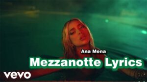 Mezzanotte Lyrics - Ana Mena
