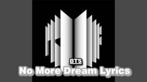 No More Dream Lyrics - BTS