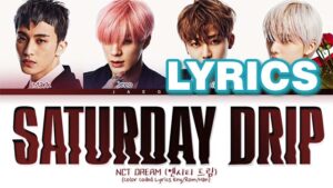 Saturday Drip Lyrics - NCT DREAM