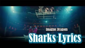 Sharks Lyrics - Imagine Dragons