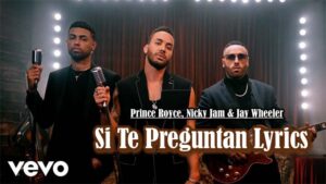 Si Te Preguntan Lyrics - Prince Royce, Nicky Jam & Jay Wheeler
