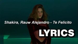 Te Felicito Lyrics - Shakira & Rauw Alejandro