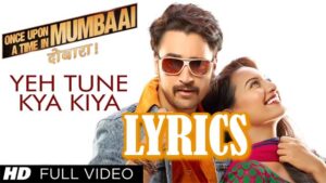Ye Tune Kya Kiya Lyrics - Javed Bashir