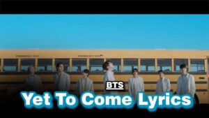 Yet To Come Lyrics - BTS (방탄소년단)