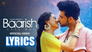 Baarish Aayi Hai Lyrics - Stebin Ben & Shreya Ghoshal