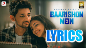 Baarishon Mein Lyrics - Darshan Raval