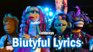 Biutyful Lyrics - Coldplay