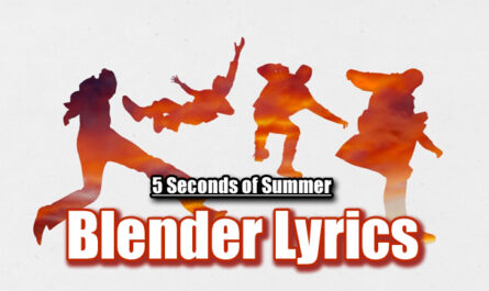 Blender Lyrics - 5 Seconds of Summer