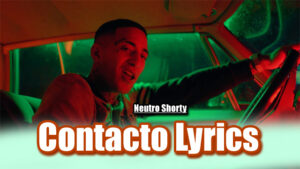 Contacto Lyrics - Neutro Shorty