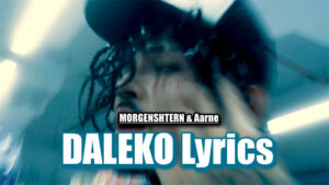 DALEKO Lyrics - MORGENSHTERN & Aarne