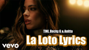 La Loto Lyrics - TINI, Becky G & Anitta