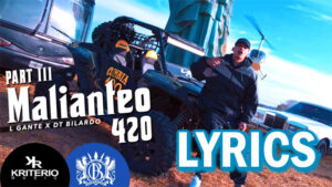 Malianteo 420 Lyrics - L-Gante & DT.Bilardo - (Volumen 3)