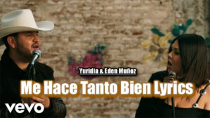 Me Hace Tanto Bien Lyrics - Yuridia & Eden Muñoz