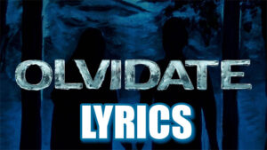 Olvidate Lyrics - Rusherking