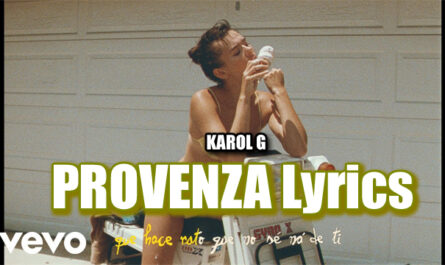 KAROL G - PROVENZA Lyrics