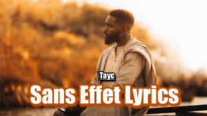 Sans Effet Lyrics - Tayc