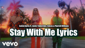 Stay With Me Lyrics - Calvin Harris Ft. Justin Timberlake, Halsey & Pharrell Williams