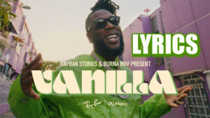 Vanilla Lyrics - Burna Boy