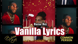 Vanilla Lyrics - Burna Boy - Audio Version