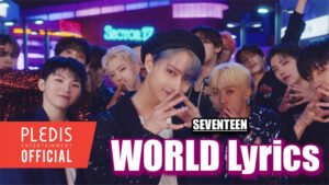WORLD Lyrics - SEVENTEEN (세븐틴)